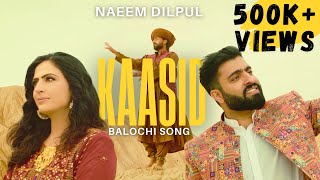 Naeem Dilpul | Kaasid | Cover | Official Music Video ft. Shaista Sanam
