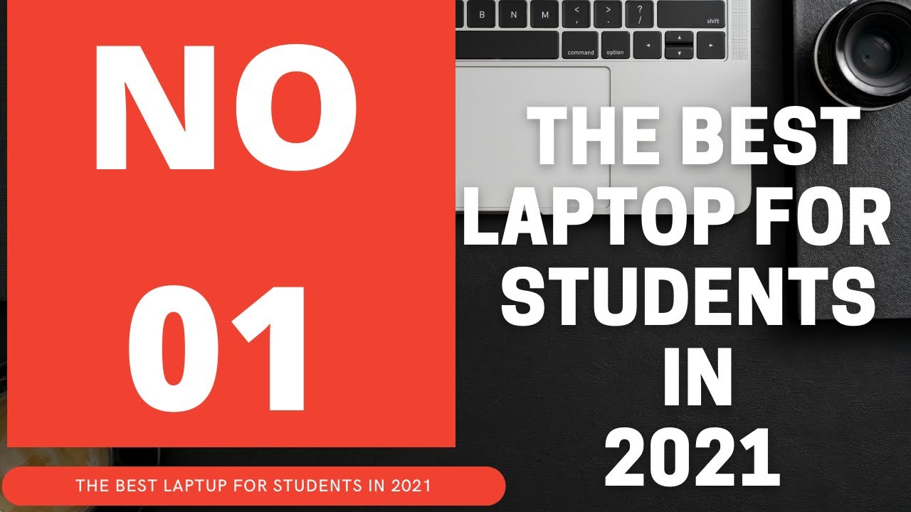 The Best Laptop For Students In 2021