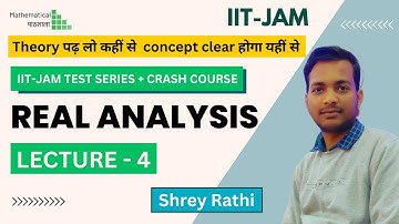 REAL ANALYSIS - LECTURE 4 | IIT JAM CRASH COURSE  | WITH SHREY SIR | #iitjam #iitjam2024 #jam #iit
