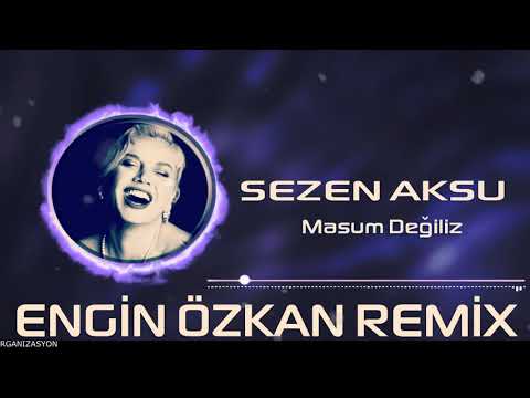 Sezen Aksu - Masum Değiliz (Engin Özkan Remix)