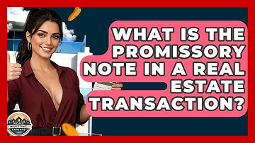 What Is The Promissory Note In A Real Estate Transaction? - Home Investing Experts