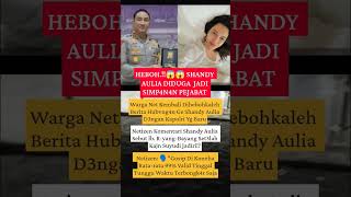 HEBOH.!!😱😱 SHANDY AULIA DIDUGA JADI SIMP4N4N PEJABAT.#beritaviral#kabarterbaru#hotnews
