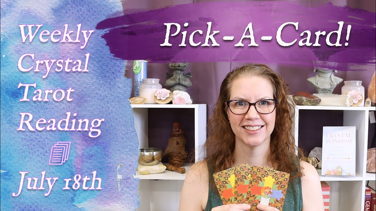 PICK A CARD! 💎 Crystal Tarot Reading 💎 Week of July 18-24