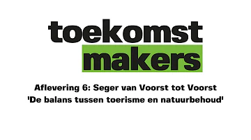 Seger van Voorst tot Voorst | De balans tussen toerisme en natuurbehoud