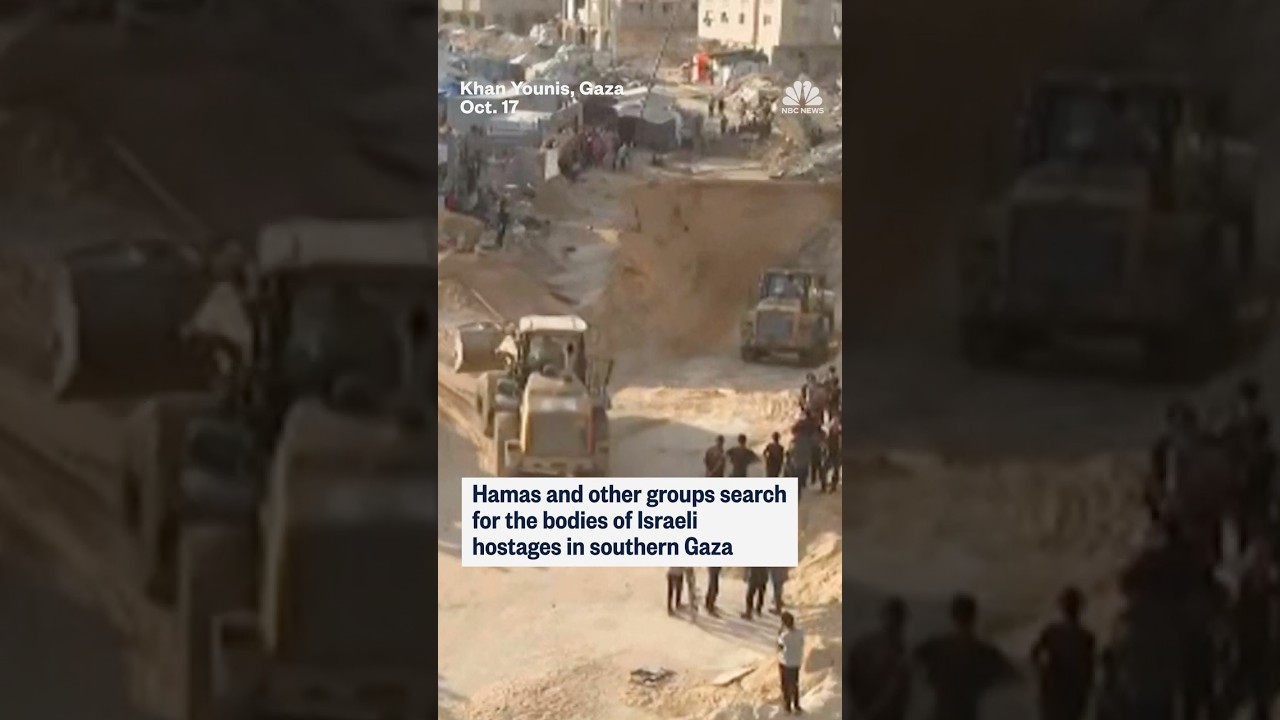 Hamas and other groups search for the bodies of Israeli hostages in southern Gaza