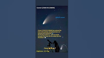 Will Comet SWAN Become Visible to the Naked Eye This December? ☄️✨