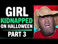 Girl Kidnapped On Halloween PT 3, What Happens Next Is Shocking