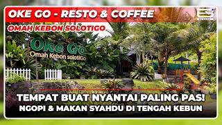 OKE GO RESTO & CAFFEE - Omah Kebon Solotigo | Enjoy the Vibes of Dining in the Middle of a Salati...