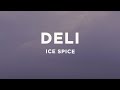 Ice Spice - Deli (Lyrics)