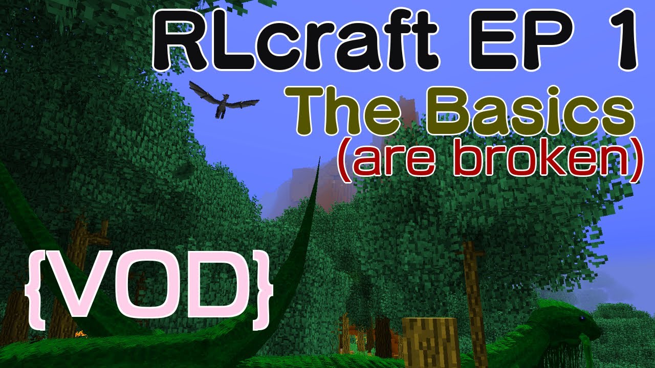 RLCraft Ep 1: The Basics (are broken) - YouTube