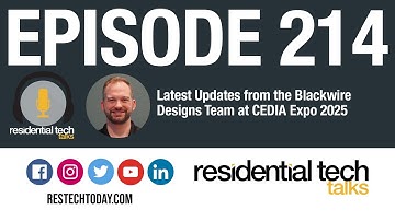 Episode 214: Latest Updates from the Blackwire Designs Team at CEDIA Expo 2025