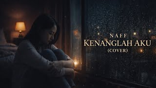 Kenanglah Aku -Naff- Cover Ruang Melody 