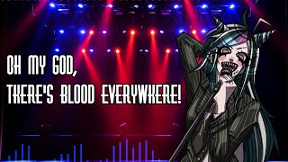 [Danganronpa Original Song] Oh My God, There's Blood Everywhere!