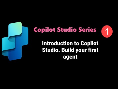 Microsoft Copilot Studio Full Basics| Build Your First Agent# ...