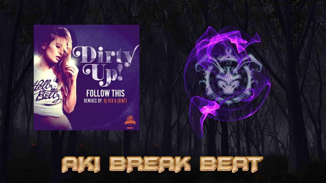 Dirty Up! - Follow This (DJ 818 Remix) Gigabeat Records