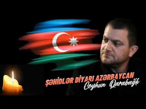 Ceyhun Qarabağlı - Şəhidlər Diyarı Azərbaycan