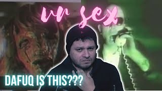 Reacting to: VR SEX - VICTIM OR VIXEN Music Video