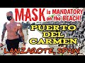 Puerto del Carmen, Lanzarote MANDATORY! MASK is Mandatory on the beach. Can you sunbathe w/o a MASK?