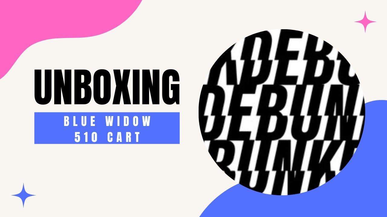 Debunk - Blue Widow - 510 - 1G - Unboxing / Review