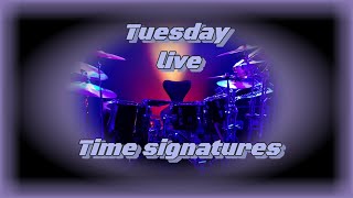 Tuesday Live Time signatures