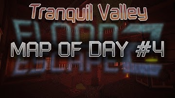 FE2/Map of The Day #4: Tranquil Valley