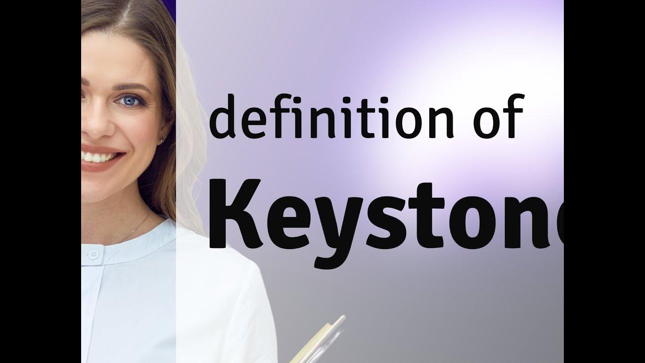 Keystone KEYSTONE definition YouTube
