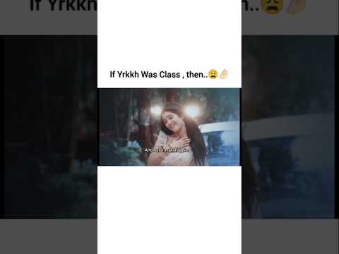 If Yrkkh Was Class Naira Akshu Abhira
