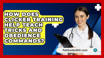 How Does Clicker Training Help Teach Tricks and Obedience Commands? - PetGuide360.com