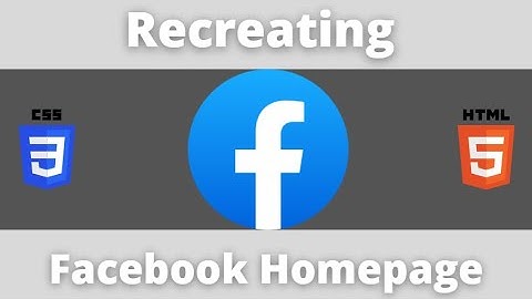 Recreating the Facebook Homepage using HTML and CSS