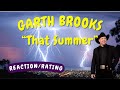 Garth brooks  that summer  reactiongift request