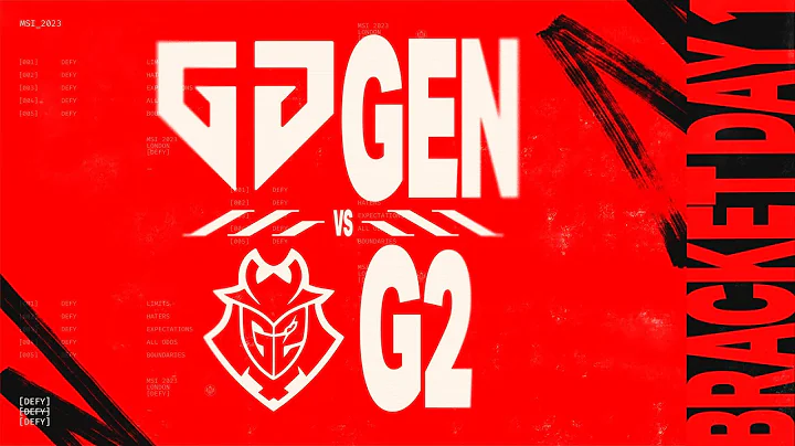 [粤语] Bracket Stage Day 1 | GEN vs G2 | MSI 2023 英雄联盟季中邀请赛 - 天天要闻