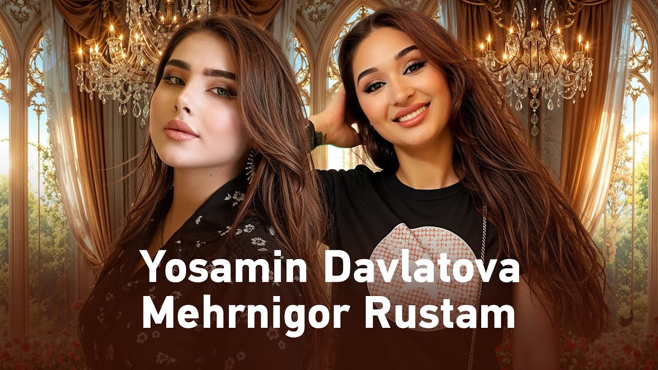 Yosamin Davlatova & Mehrnigor Rustam Top Mix | آهنگ های مست و محبوب از مهرنگار رستم و یاسمین دولتوا