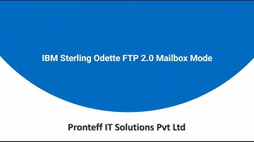 IBM Sterling Odette FTP 2 0 Mailbox Mode