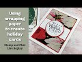 Using Wrapping Paper to Create Holiday Cards- Live Replay