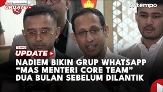 Penyidikan Chromebook: Nadiem Bikin Grup Whatsapp Mas Menteri Core Team Dua Bulan Sebelum Dilantik