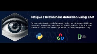 Fatigue / Drowsiness detection using EAR , OpenCV, and Dlib