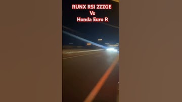 Runx Rsi 2ZZGE vs Honda Euro R