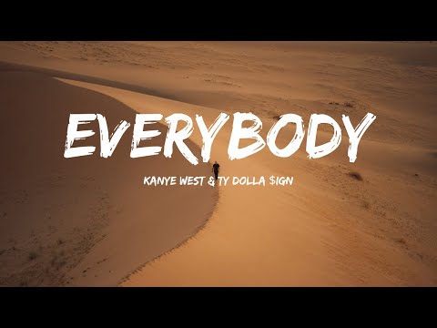 Kanye West Ty Dolla Ign Everybody Lyrics 