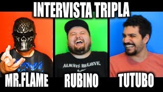 Intervista Tripla Con Youtube Fa Cagare, Mr.flame & Rubino