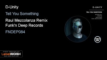 D-Unity - Tell You Something (Raul Mezcolanza Remix)