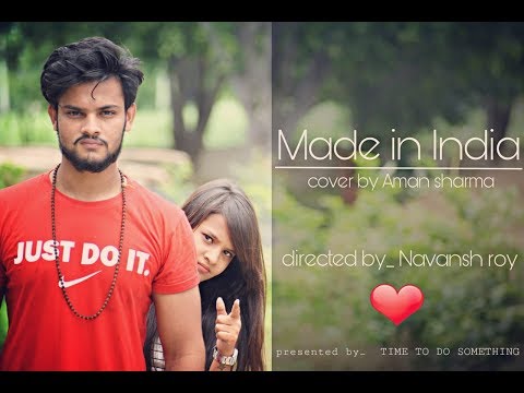 MADE IN INDIA | Guru Randhawa | heart touching cute story | cover by aman sharma| punjabi songs