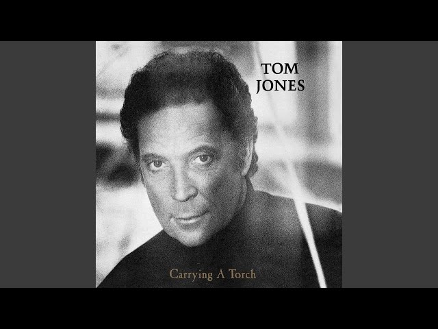 TOM JONES - IT MUST BE YOU