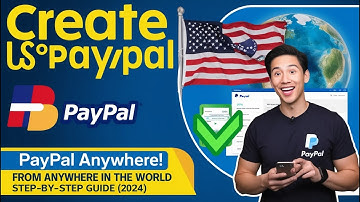 How to Create a US PayPal Account from Anywhere in the World | Step-by-Step Guide (2024)