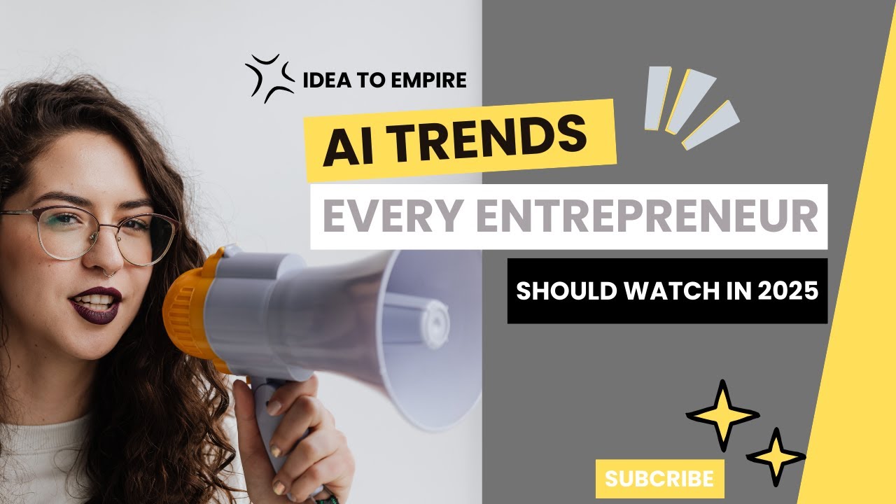 AI Trends Every Entrepreneur Should Watch in 2025 - YouTube