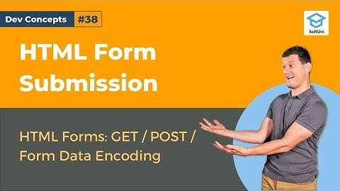 HTML Forms - How to Submit and Encode Data [Dev Concepts #38]