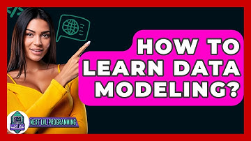 How To Learn Data Modeling? - Next LVL Programming