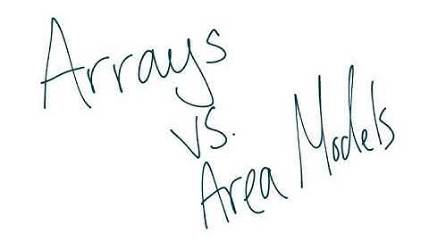 Arrays vs Area Models