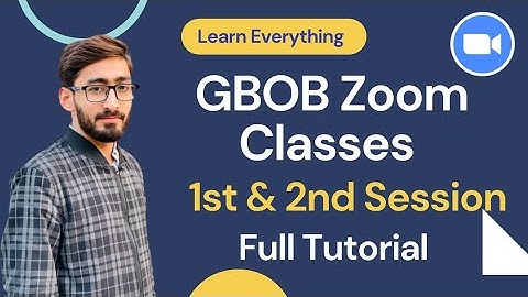 GBOB Zoom Free Classes 1st & 2nd Session | GBOB Zoom Full Tutorial | Learn With Zilli | Zilli Extra