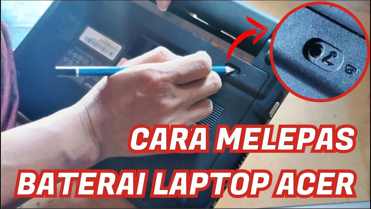 Cara Melepas Baterai Laptop Acer Aspire One