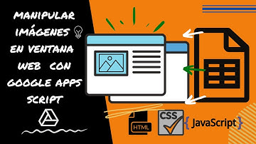 Manejo de imágenes desde ventana web con Google apps script